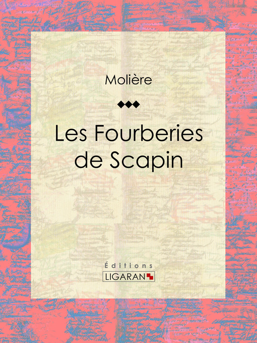 Title details for Les Fourberies de Scapin by Molière - Wait list